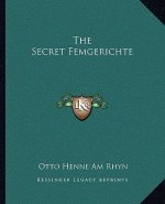 The Secret Femgerichte
