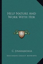 Help Nature and Work with Her