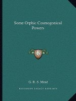 Some Orphic Cosmogonical Powers