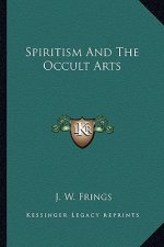 Spiritism and the Occult Arts