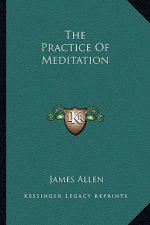 The Practice of Meditation