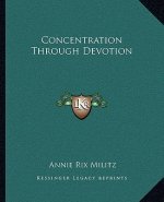 Concentration Through Devotion