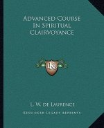 Advanced Course in Spiritual Clairvoyance