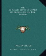 The So-Called Birth of Christ or Krishna or Issa Ben-Miriam