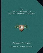 The Earliest Remains of Ancient Hebrew Literature