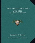 AMA-Terasu the Sun Goddess: Early Japanese Literature