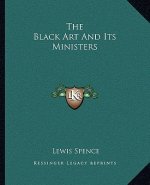 The Black Art and Its Ministers
