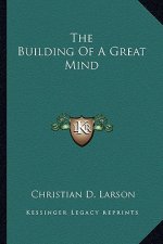 The Building of a Great Mind