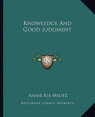 Knowledge and Good Judgment