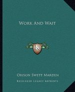 Work and Wait