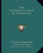 The Therapeutic Value of Hypnotism