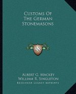 Customs of the German Stonemasons