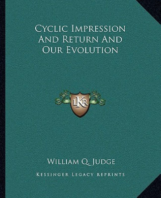 Cyclic Impression and Return and Our Evolution