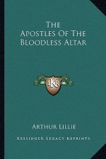 The Apostles of the Bloodless Altar