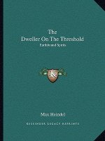 The Dweller on the Threshold: Earthbound Spirits