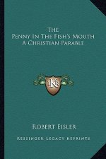 The Penny in the Fish's Mouth a Christian Parable