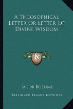 A Theosophical Letter or Letter of Divine Wisdom