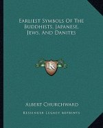 Earliest Symbols of the Buddhists, Japanese, Jews, and Danites