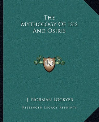 The Mythology of Isis and Osiris