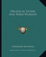Druidical Stones and Their Worship