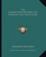 The Connection Between the Templars and Gnosticism