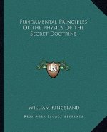 Fundamental Principles of the Physics of the Secret Doctrine