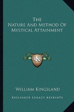 The Nature and Method of Mystical Attainment