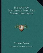 History Of Initiation Into The Gothic Mysteries