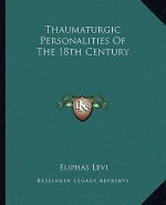 Thaumaturgic Personalities of the 18th Century