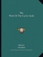 The Work of the Cyclic Gods