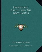 Prehistoric Greece and the Bacchantes