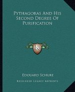 Pythagoras and His Second Degree of Purification