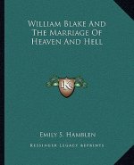 William Blake and the Marriage of Heaven and Hell