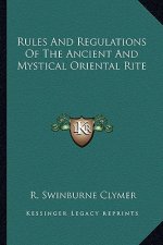 Rules and Regulations of the Ancient and Mystical Oriental Rite