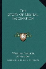 The Story Of Mental Fascination