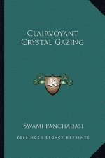 Clairvoyant Crystal Gazing