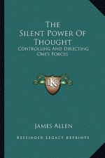 The Silent Power of Thought: Controlling and Directing One's Forces