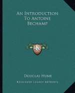 An Introduction to Antoine Bechamp