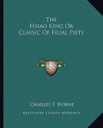 The Hsiao King or Classic of Filial Piety