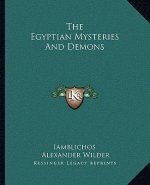 The Egyptian Mysteries and Demons