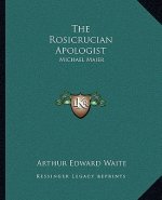 The Rosicrucian Apologist: Michael Maier