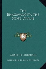 The Bhagavadgita the Song Divine