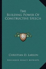 The Building Power of Constructive Speech