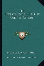 The Investment of Talent and Its Return