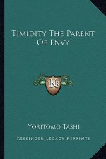 Timidity the Parent of Envy