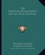 The Spiritual Renaissance of the 19th Century