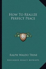How to Realize Perfect Peace