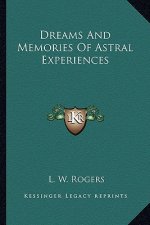 Dreams and Memories of Astral Experiences
