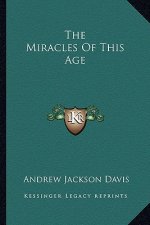 The Miracles of This Age