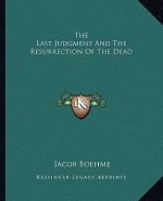 The Last Judgment and the Resurrection of the Dead
